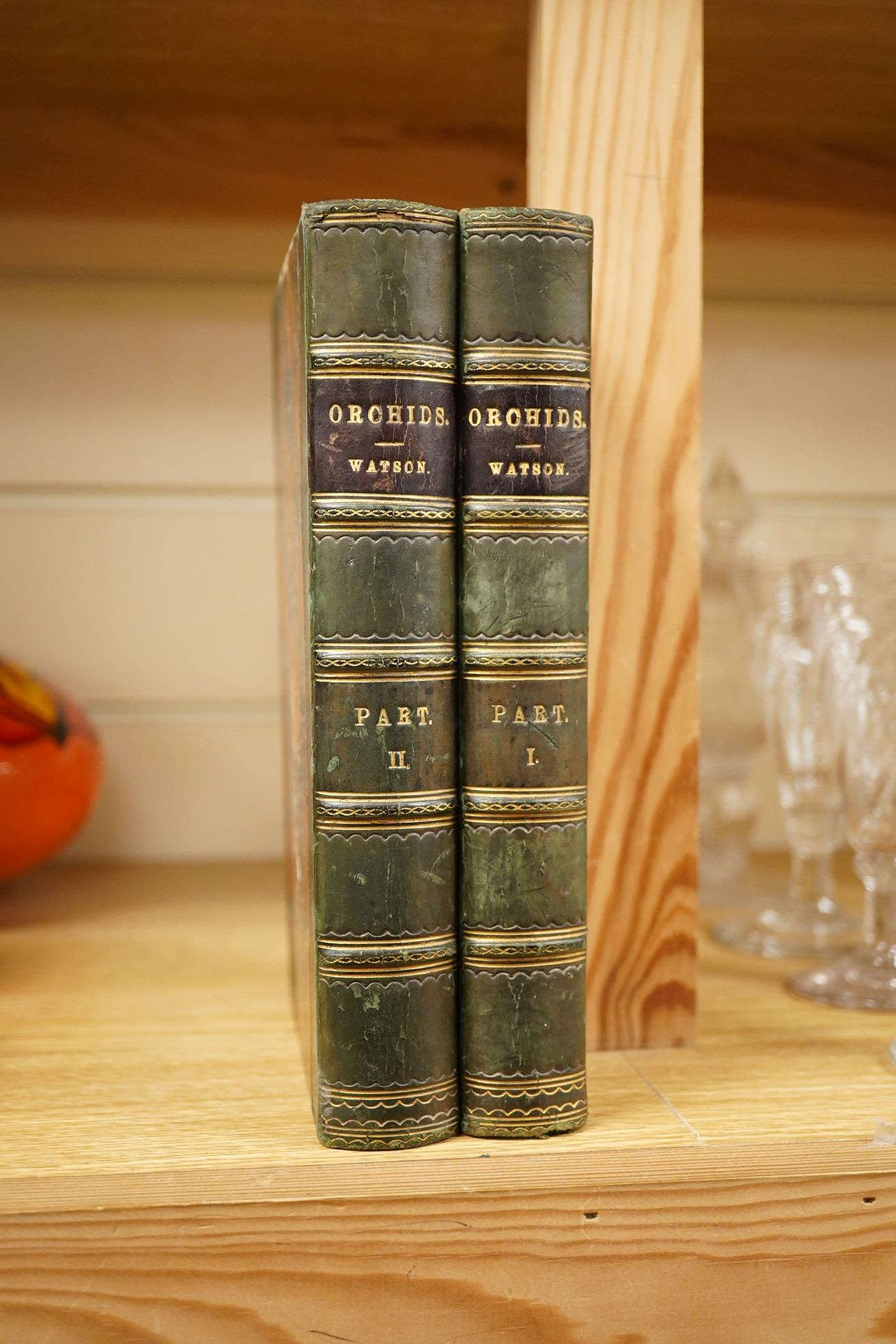 Watson, W. & Bean, W. - Orchids: their culture and management ... (bound as 2 vols). num. colour printed lithographed plates and some others, text illus.; contemp, half calf and marbled boards, gilt panelled spines with
